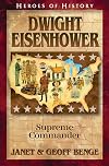 Dwight Eisenhower: Supreme Commander (Heroes of History)
