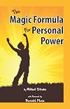 The Magic Formula for Personal Power