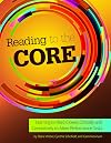 Reading to the Core: Learning to Read Closely, Critically and Generatively to Meet Performance Tasks