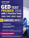 Kaplan GED Test Premier 2016 with 2 Practice Tests: Online Book Videos Mobile (Kaplan Test Prep)