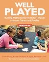 Well Played 3-5: Building Mathematical Thinking Through Number Games and Puzzles, Grades 3-5