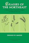 Grasses of the Northeast : a manual of the grasses of New England and adjacent New York
