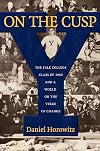 On the Cusp: The Yale College Class of 1960 and a World on the Verge of Change