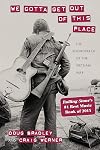 We Gotta Get Out of This Place: The Soundtrack of the Vietnam War
