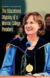 The Educational Odyssey of a Woman College President (English Edition)