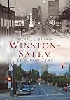 Winston-Salem Through Time: America Through Time