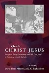 One in Christ Jesus: Essays on Early Christianity and "All That Jazz" in Honor of S. Scott Bartchy