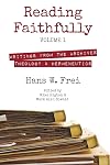 Reading Faithfully, Volume 1: Writings from the Archives: Theology and Hermeneutics