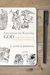 Formation for knowing God : imagining God : at-one-ing, transforming, for self-revealing