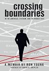 Crossing Boundaries in the Americas, Vietnam, and the Middle East: A Memoir