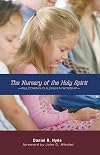 The Nursery of the Holy Spirit: Welcoming Children in Worship