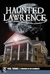 Haunted Lawrence (Haunted America)