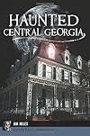 Haunted Central Georgia (Haunted America)