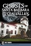 Ghosts of Santa Barbara and the Ojai Valley (Haunted America)