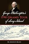 George Washington's 1790 Grand Tour of Long Island