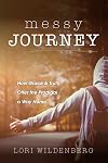 Messy Journey: How Grace and Truth Offer the Prodigal a Way Home