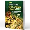 ARRL's Even More Wire Antenna Wire Classics