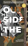 Outside the XY: Black and Brown Queer Masculinity