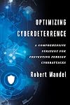 Optimizing Cyberdeterrence: A Comprehensive Strategy for Preventing Foreign Cyberattacks