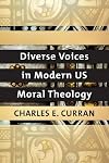 Diverse Voices in Modern US Moral Theology (Moral Traditions)