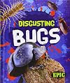 Disgusting Bugs (Totally Disgusting)