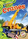 Cranes (Mighty Machines in Action: Blastoff! Readers, Level 2)