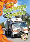Garbage Trucks (Mighty Machines in Action: Blastoff Readers, Level 2)