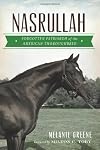 Nasrullah: Forgotten Patriarch of the American Thoroughbred (Sports)