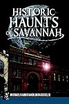 Historic Haunts of Savannah (Haunted America)