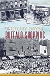The Glory Days of Buffalo Shopping (Landmarks)