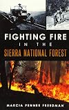 Fighting Fire in the Sierra National Forest