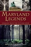 Maryland Legends: Folklore from the Old Line State