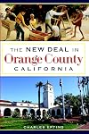 The New Deal in Orange County, California