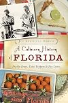 A Culinary History of Florida: Prickly Pears, Datil Peppers & Key Limes (American Palate)