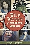Wild Women of Prescott, Arizona (Wicked)