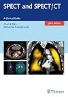 SPECT and SPECT/CT : a clinical guide