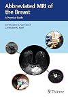 Abbreviated MRI of the Breast: A Practical Guide [Lingua inglese]