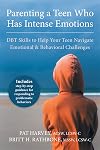 Parenting a Teen Who Has Intense Emotions: DBT Skills to Help Your Teen Navigate Emotional and Behavioral Challenges