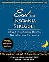 End the Insomnia Struggle: A Step-by-Step Guide to Help You Get to Sleep and Stay Asleep