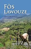 Fòs Lawouze (Haitian Creole Edition)