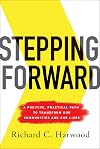 Stepping Forward: A Positive, Practical Path to Transform Our Communities and Our Lives