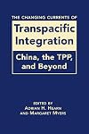 The changing currents of transpacific integration : China, the TPP, and beyond