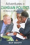 Adventures in Zambian Politics: A Story in Black and White