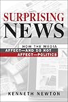 Surprising News: How the Media Affect―and Do Not Affect―Politics
