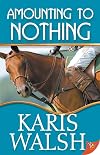 Amounting to Nothing (Mounted)