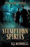 Stumptown Spirits (Legend Tripping) (Volume 1)