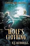 Wolf's Clothing (Legend Tripping) (Volume 2)