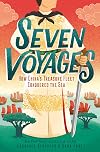 Seven Voyages: How China's Treasure Fleet Conquered the Sea