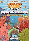 Science Comics: Coral Reefs: Cities of the Ocean