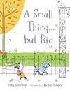 A Small Thing . . . but Big